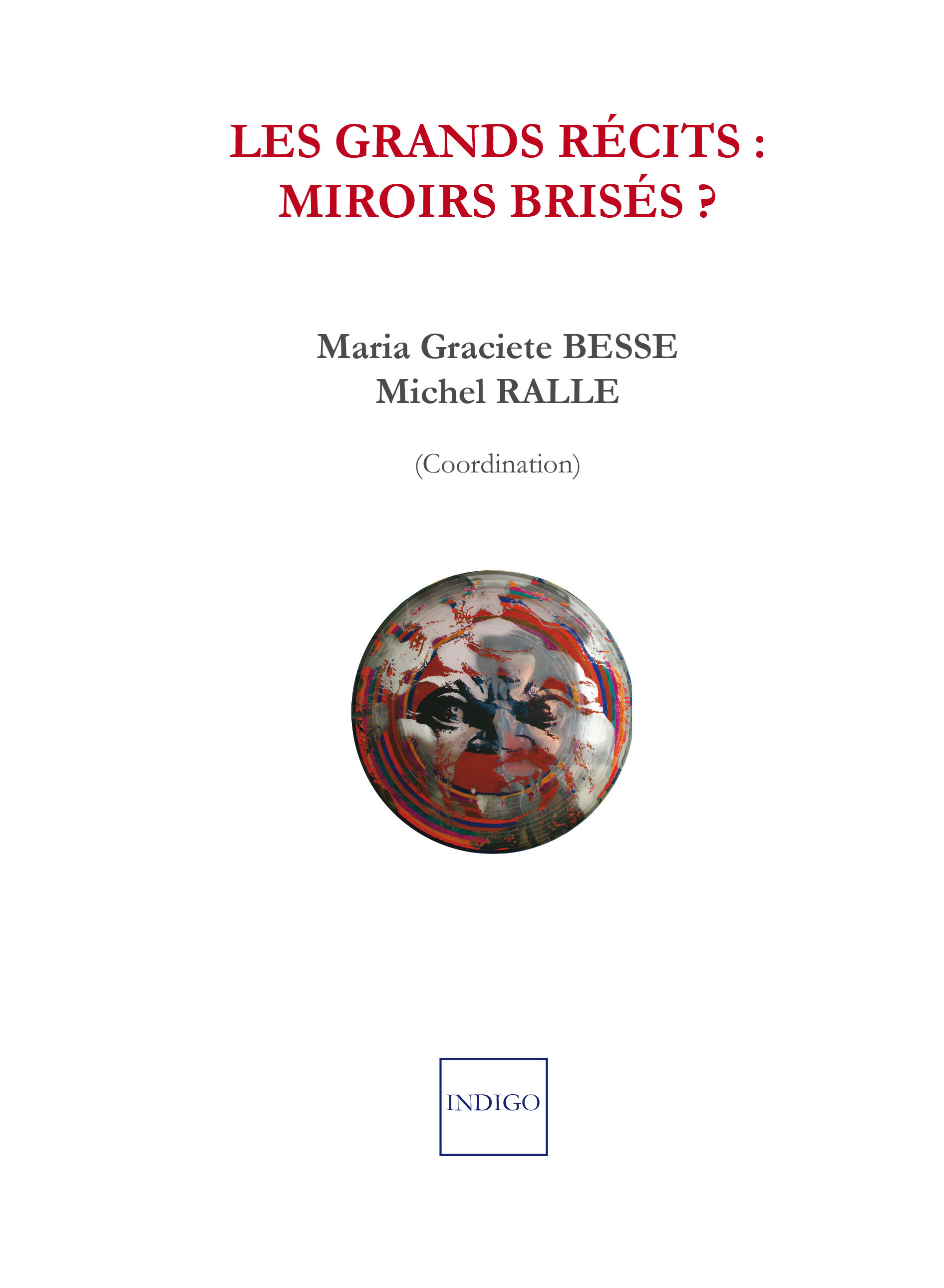 Les grands récits : miroirs brisés