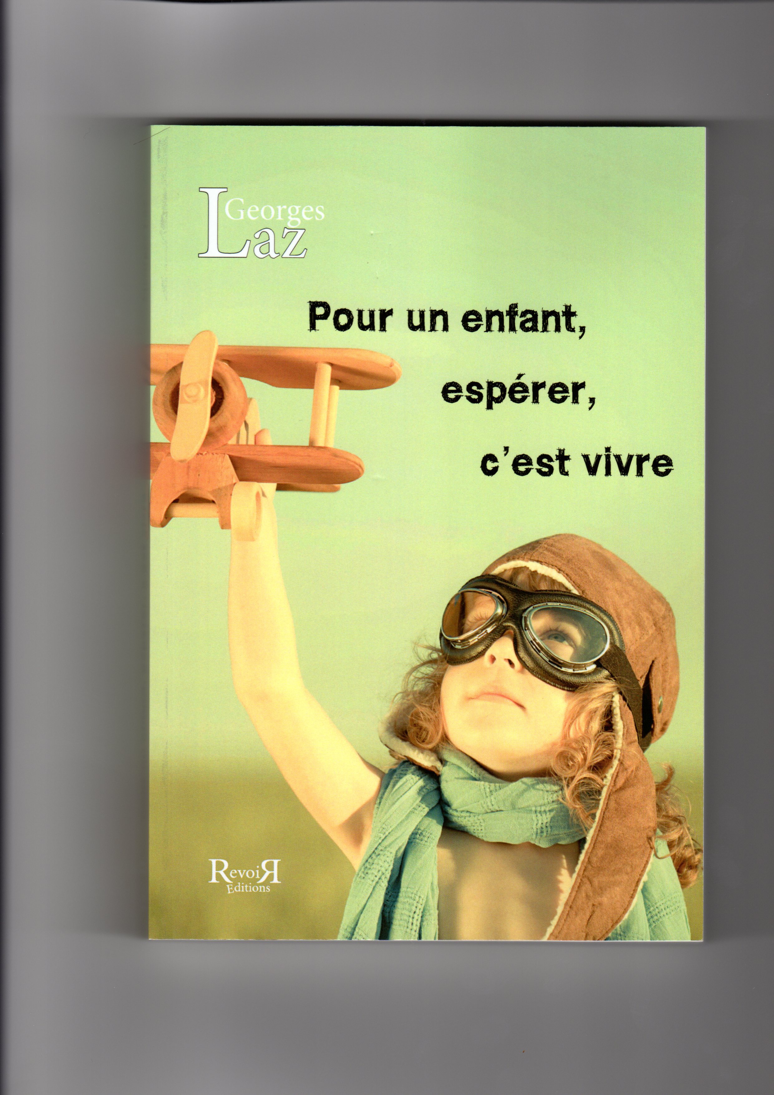 POUR UN ENFANT, ESPERER C'EST VIVRE