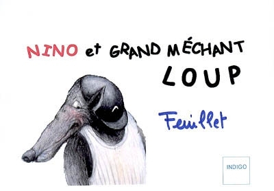 Nino et Grand Méchant Loup