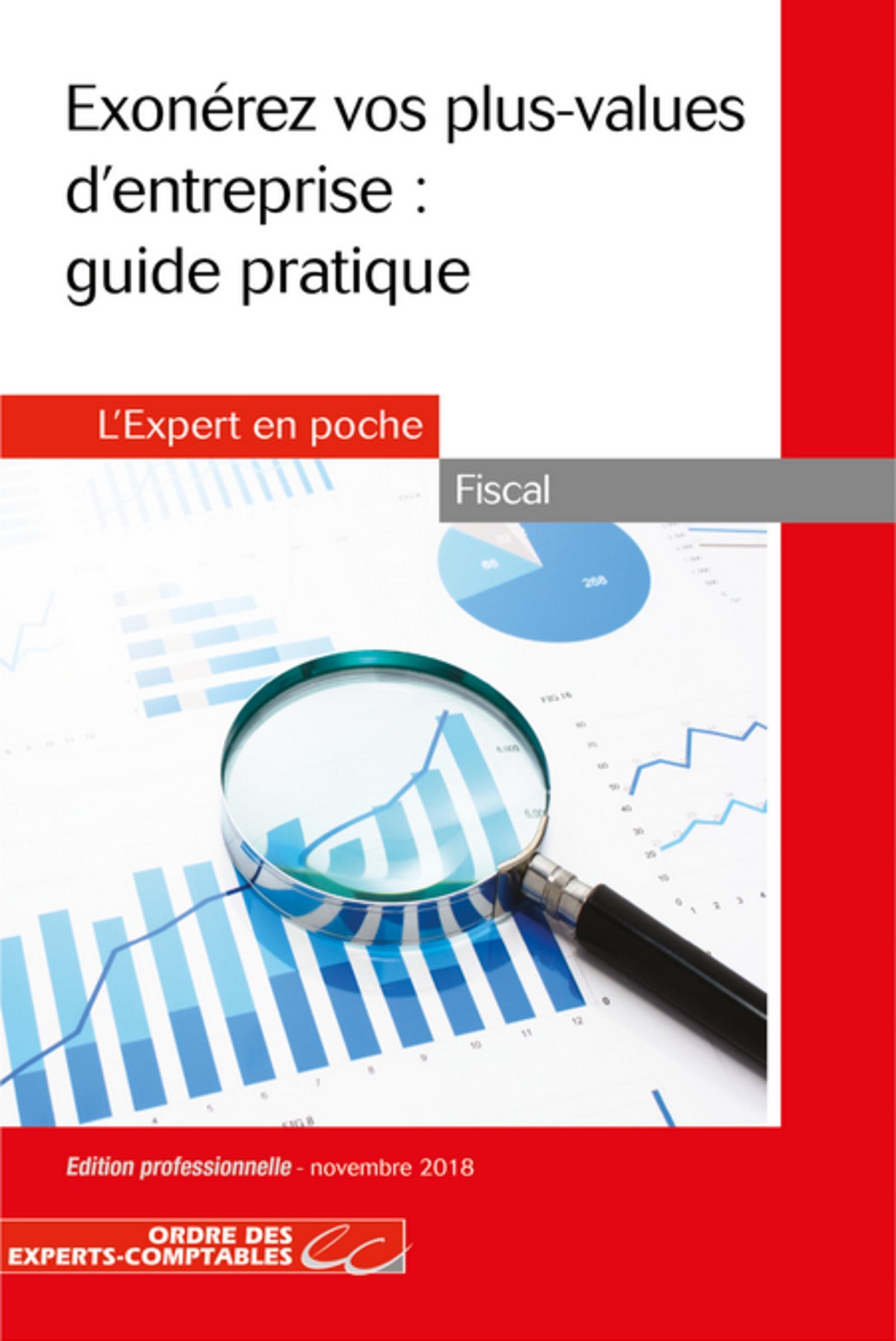 Exonerez vos plus-values d'entreprises : Guide pratique (3e ed.)