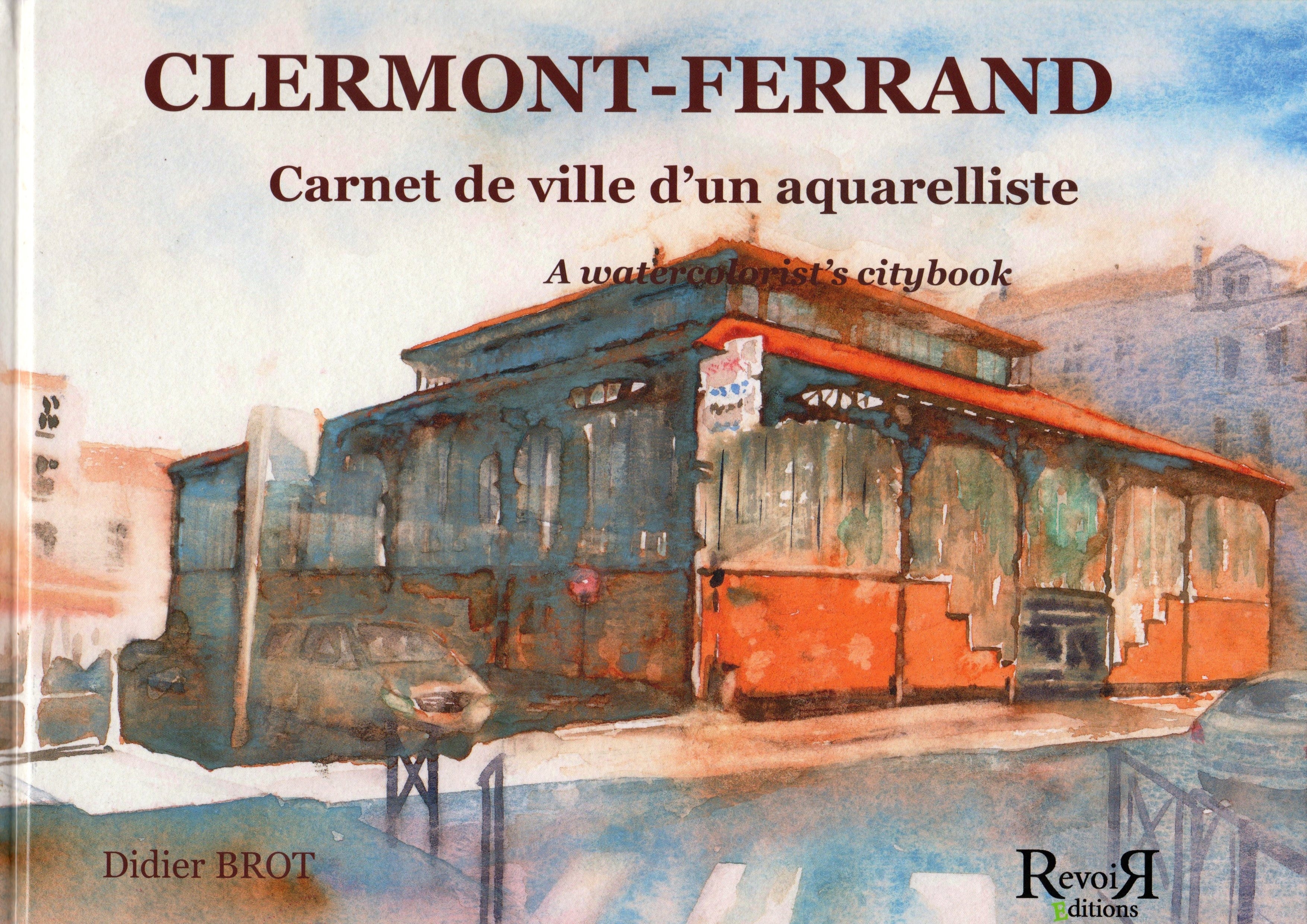 CLERMONT-FERRAND, CARNET DE VILLE D'UN AQUARELLISTE