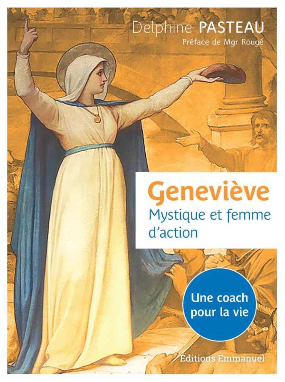 Geneviève, mystique et femme d'action - une coach pour la vie