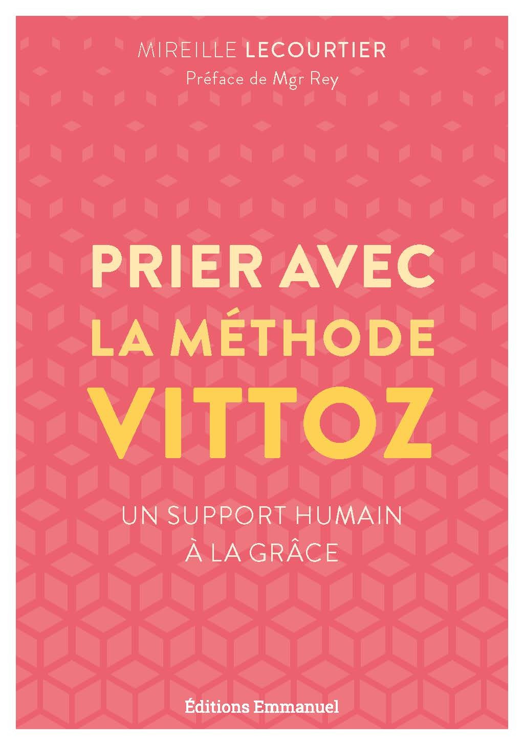 Prier avec la méthode Vittoz - un support humain à la grâce