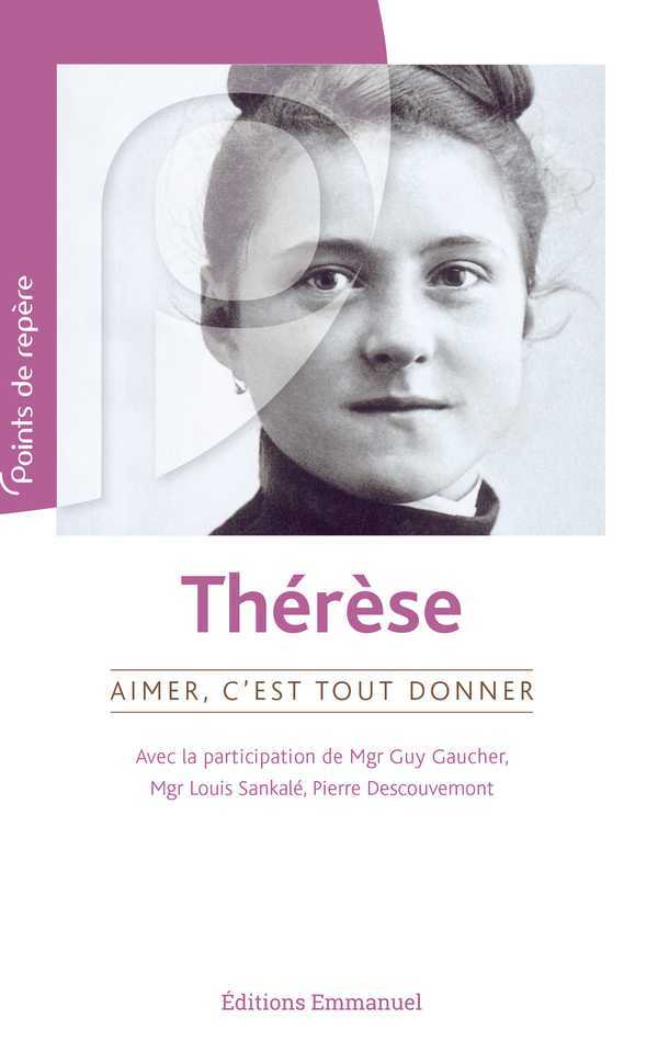 Thérèse, Aimer c'est tout donner