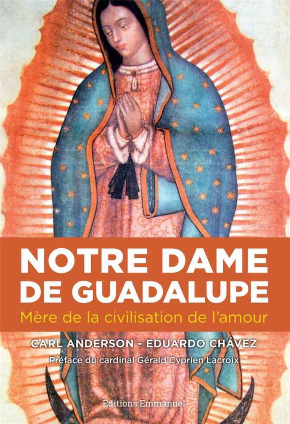 Notre Dame de Guadalupe - mère de la civilisation de l'amour