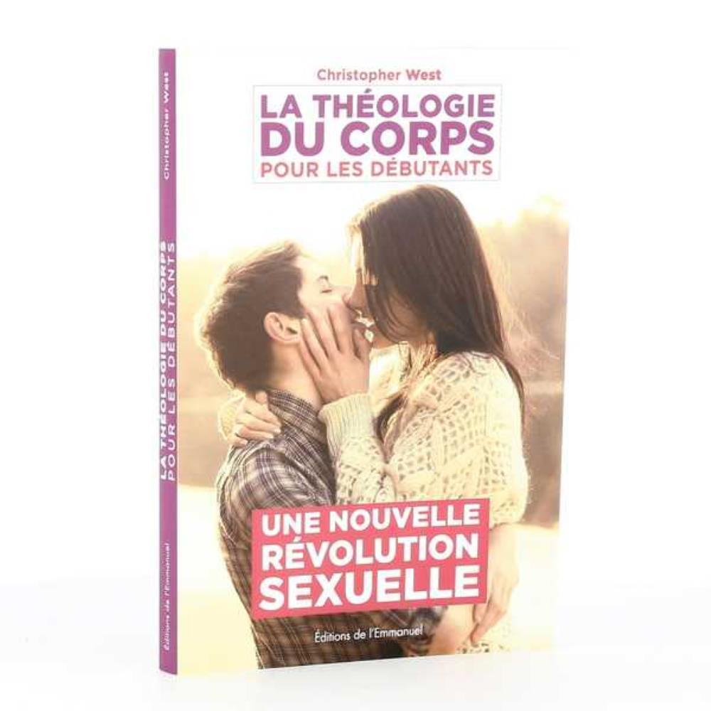 La théologie du corps pour les débutants - une nouvelle révolution sexuelle