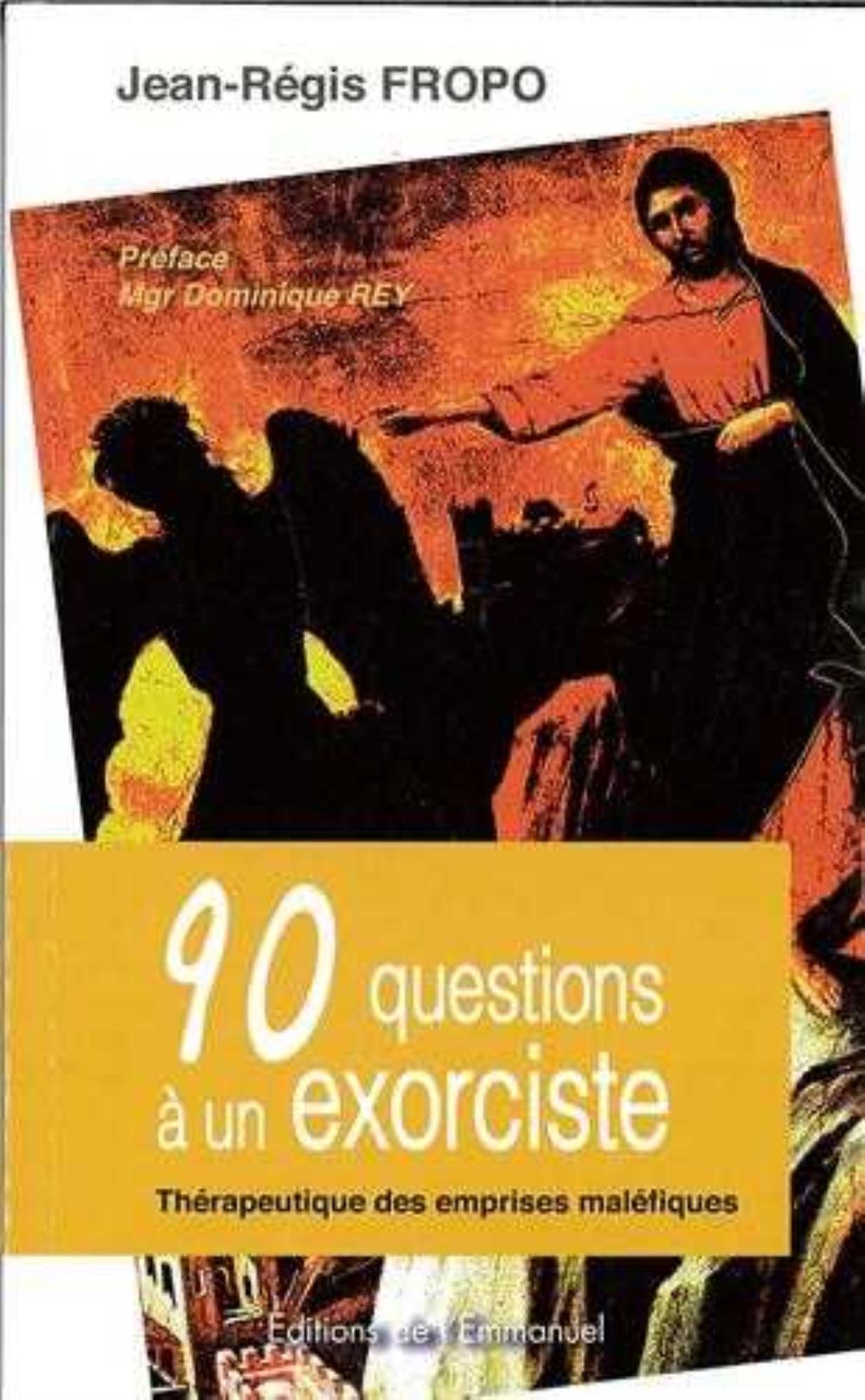 90 questions à un exorciste - thérapeutique des emprises maléfiques