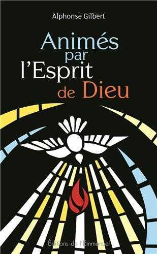 Animés par l’Esprit de Dieu