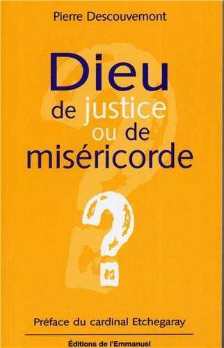 Dieu de justice ou de miséricorde ?