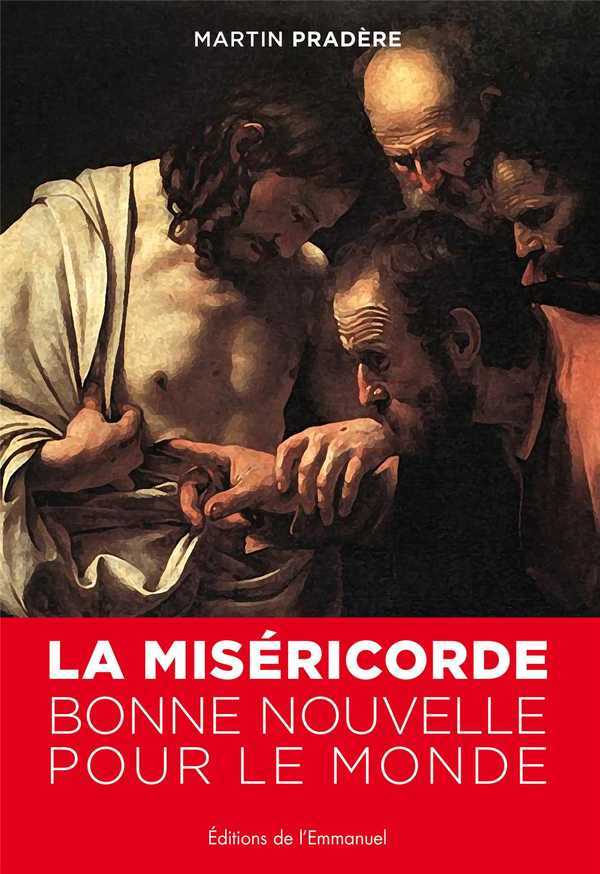 La Miséricorde, bonne nouvelle pour le monde