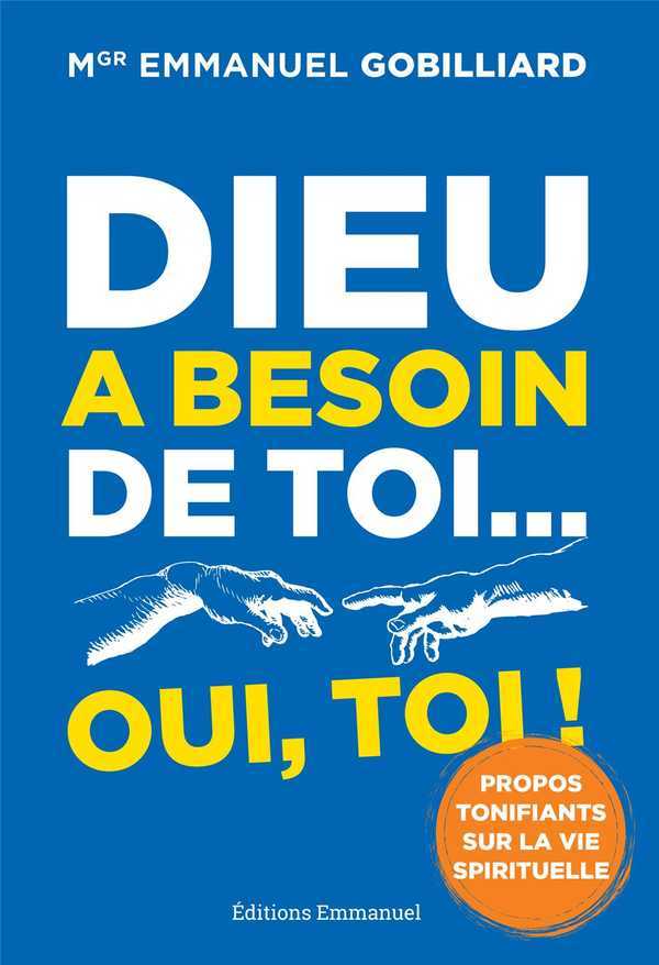 Dieu a besoin de toi... oui, toi !