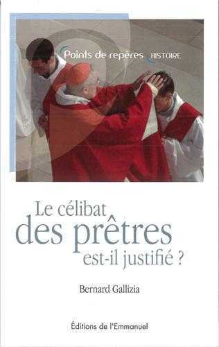 Le célibat des prêtres est-il justifié ?