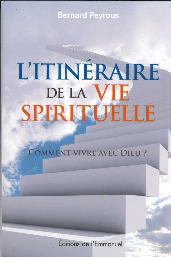 Itinéraire de la vie spirituelle  (nouvelle édition)