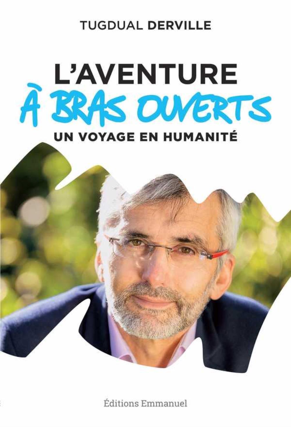 L'aventure à bras ouverts - un voyage en humanité