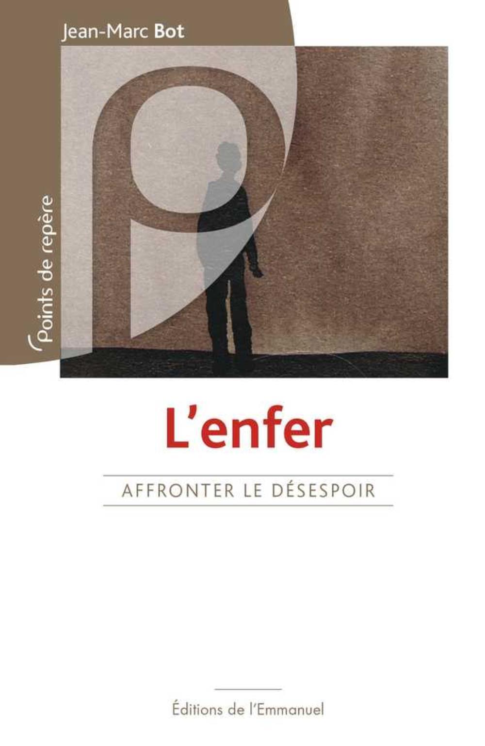 L'enfer - affronter le désespoir