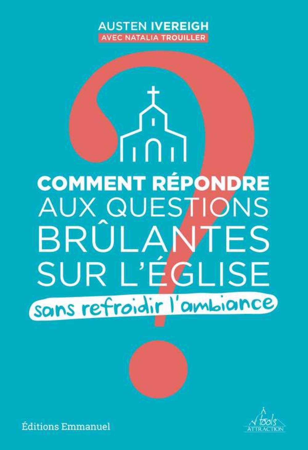 Comment répondre aux questions brûlantes sur l'Église sans refroidir l'ambiance ?