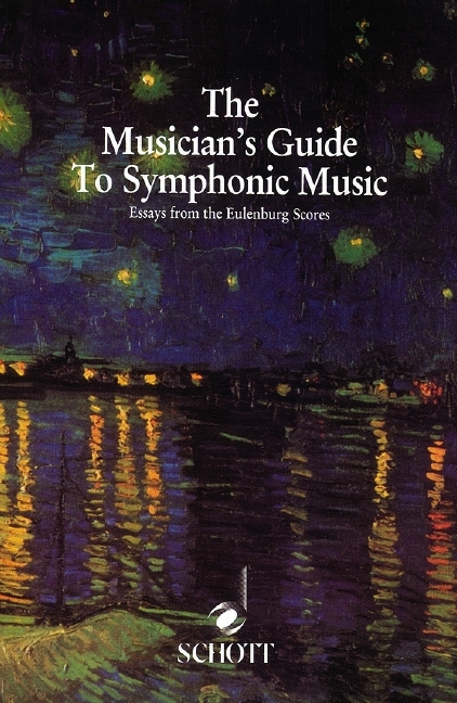The Musician's Guide to Symphonic Music