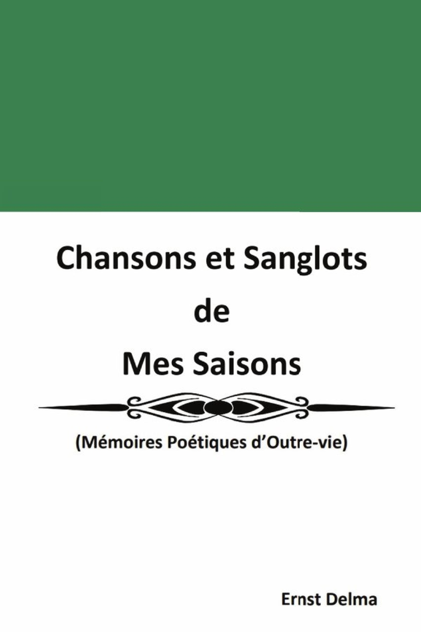 Chansons et Sanglots  de  Mes Saisons
