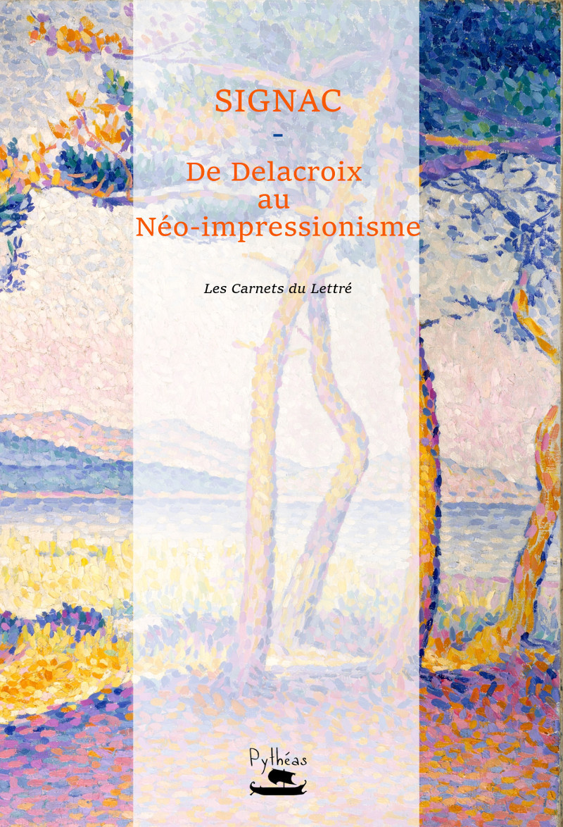 Signac : De Delacroix au Néo-impressionnisme