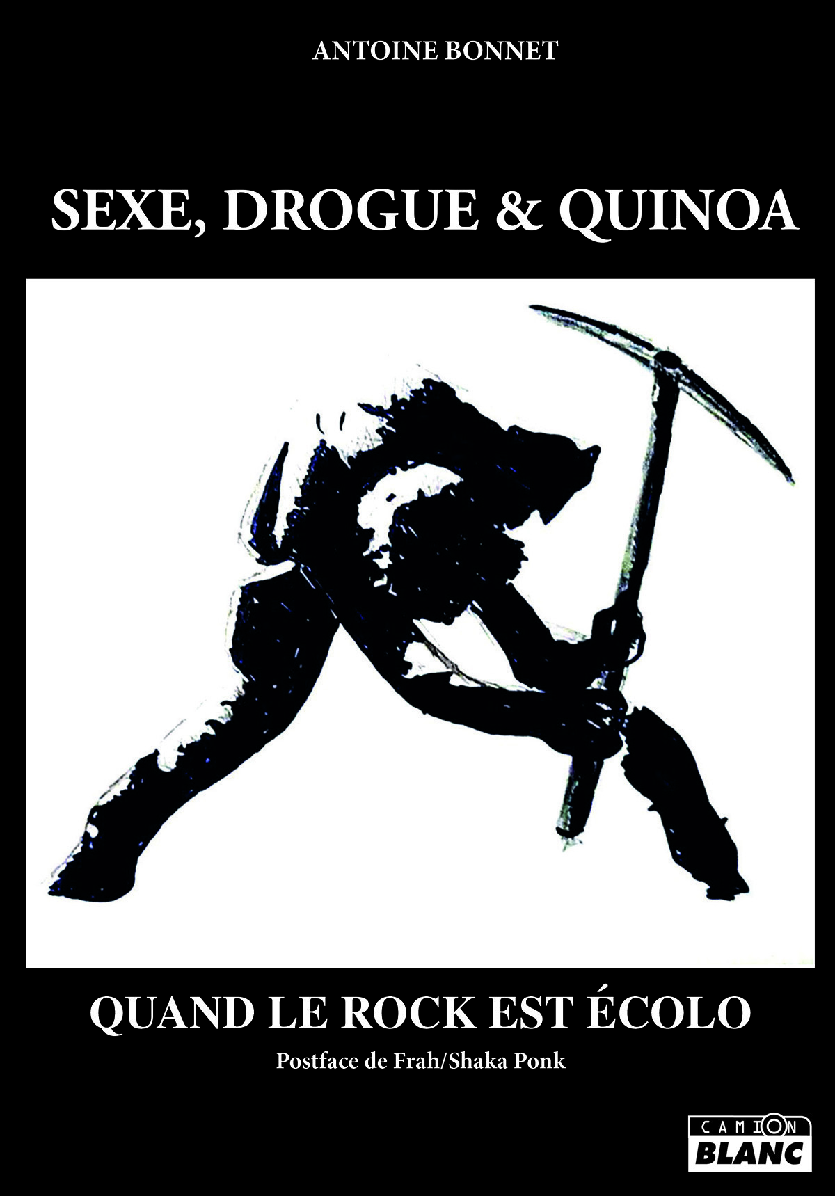 Sexe, drogue et quinoa