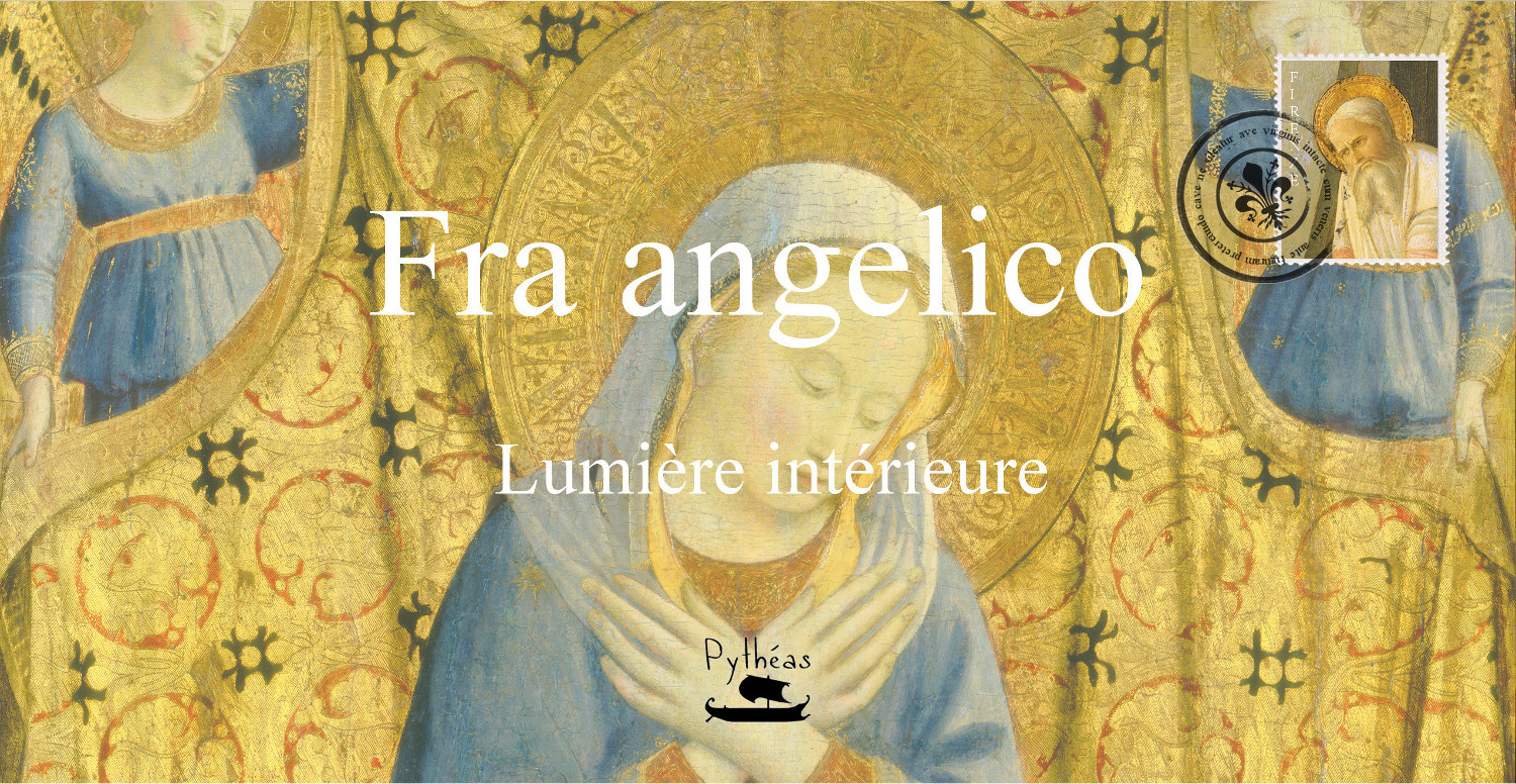 Fra Angelico - Lumière intérieure