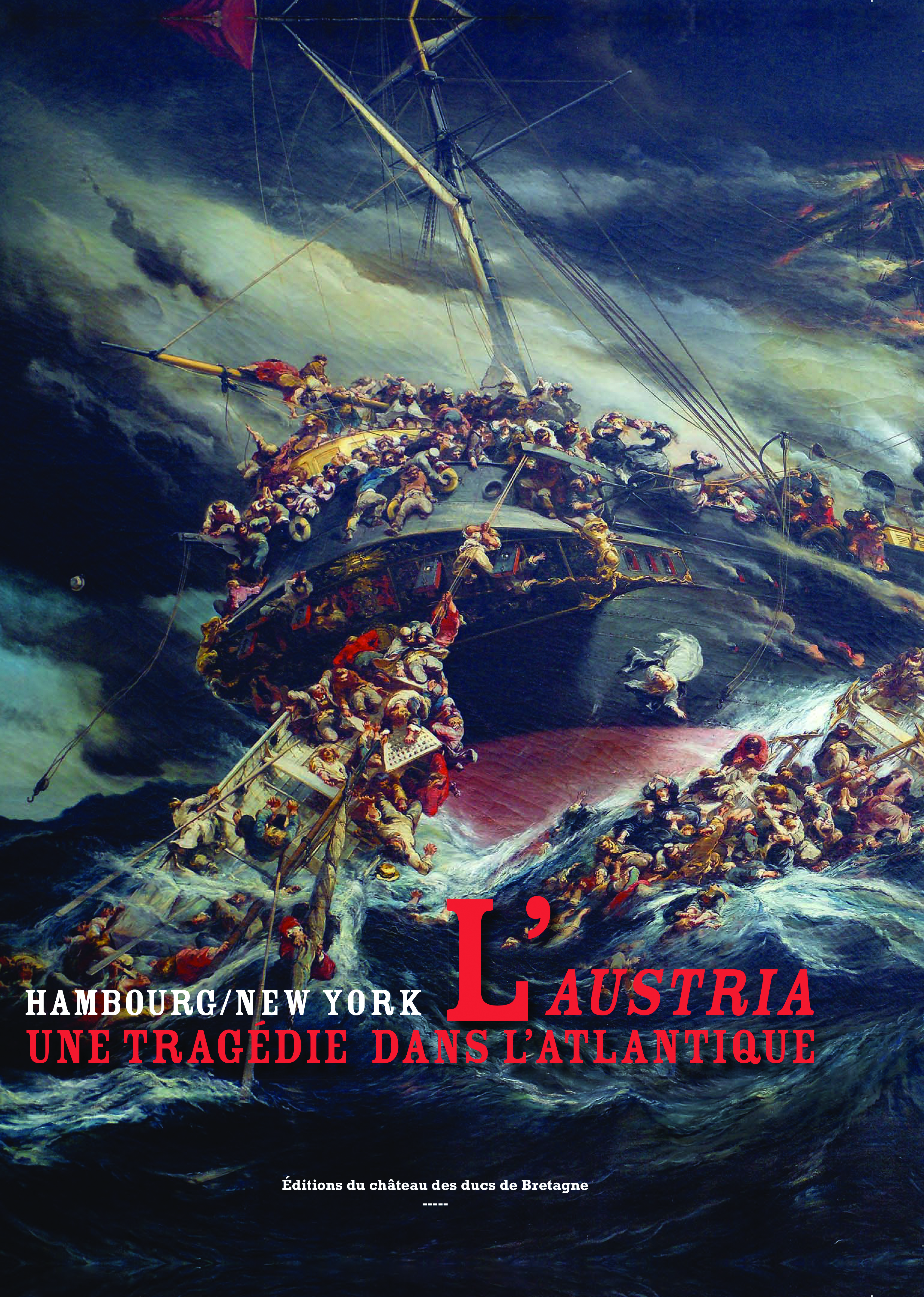 L'Austria, une tragédie dans l'Atlantique. Hambourg/New York
