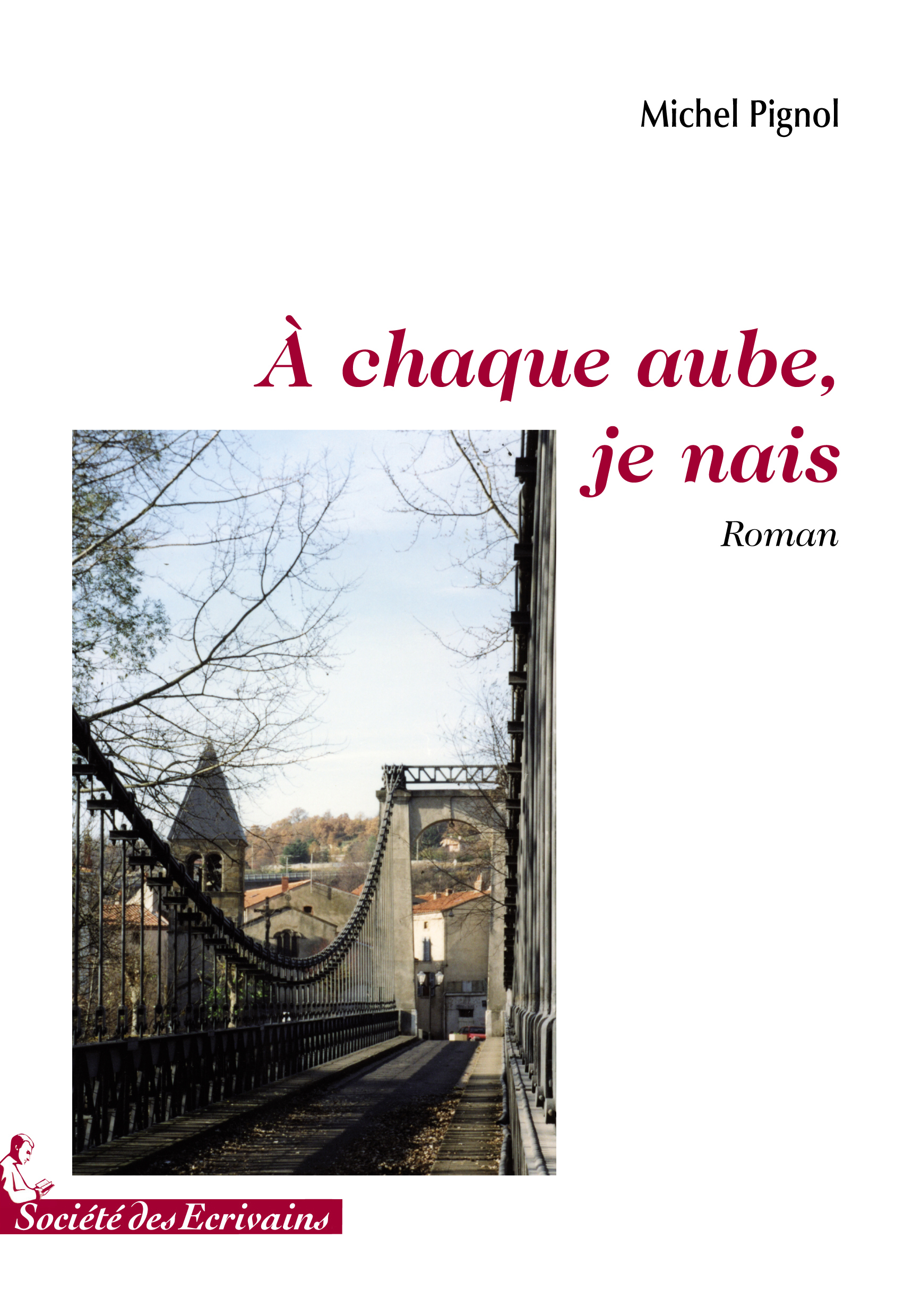 À chaque aube, je nais - roman
