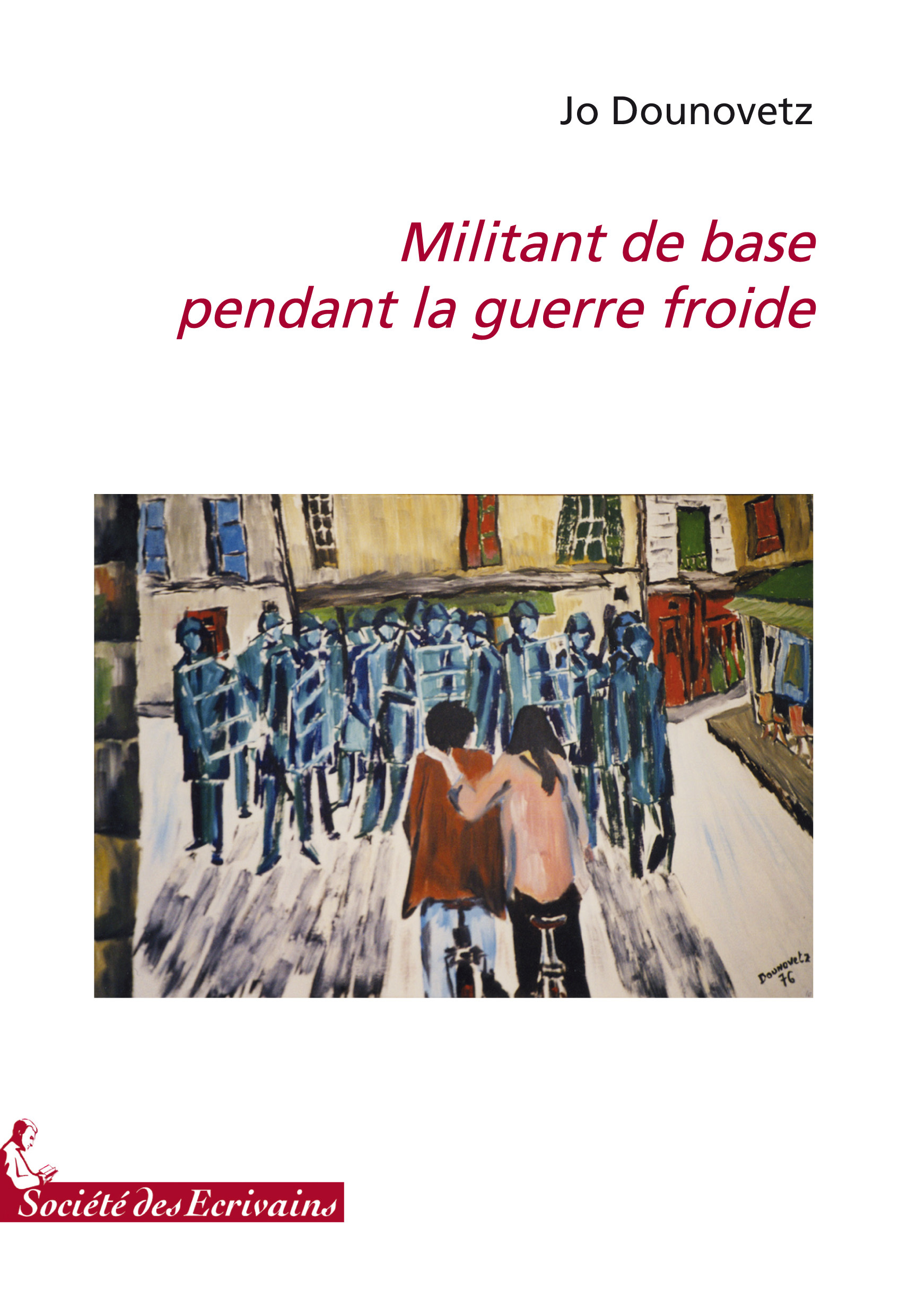 Militant de base pendant la guerre froide - roman