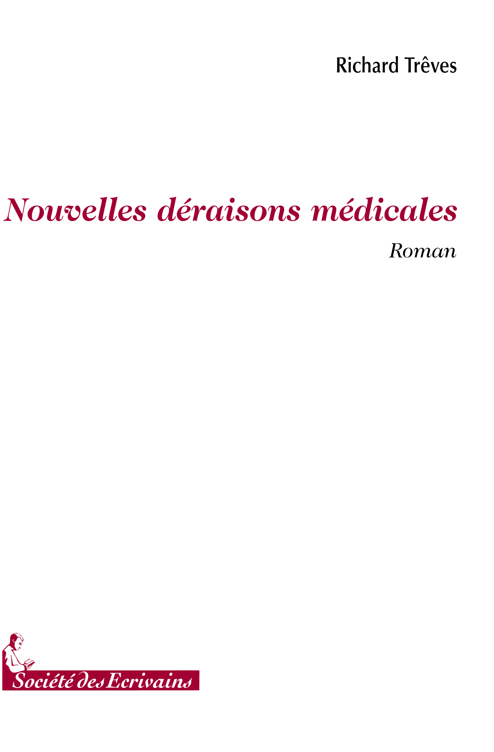Nouvelles déraisons médicales - roman