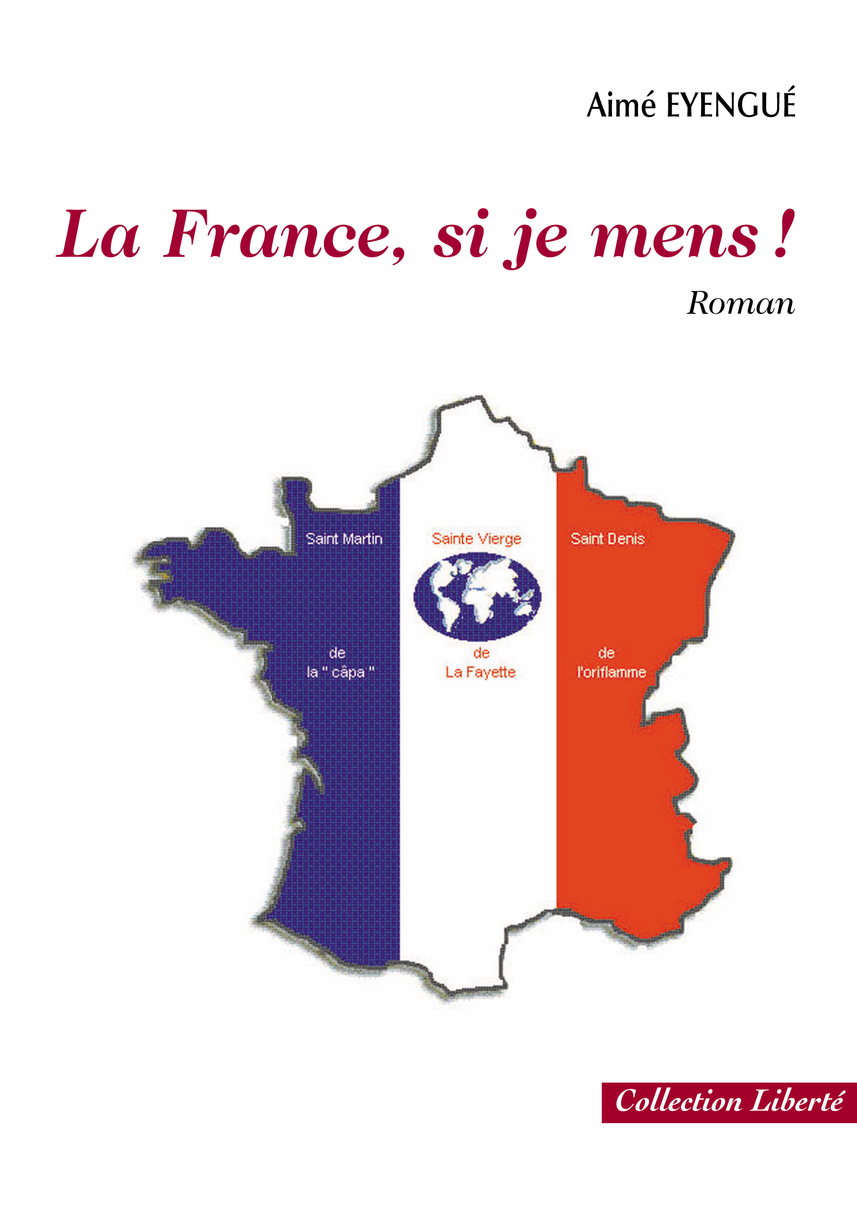 La France, si je mens ! - roman