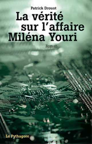 Vérité sur l'affaire Miléna Youri (La)