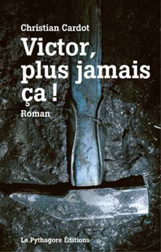 Victor, plus jamais ça !