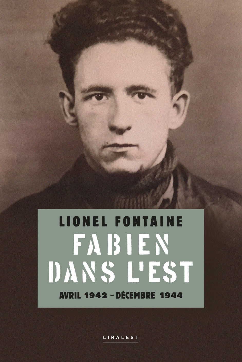 Fabien dans l'Est avril 1942-décembre 1944