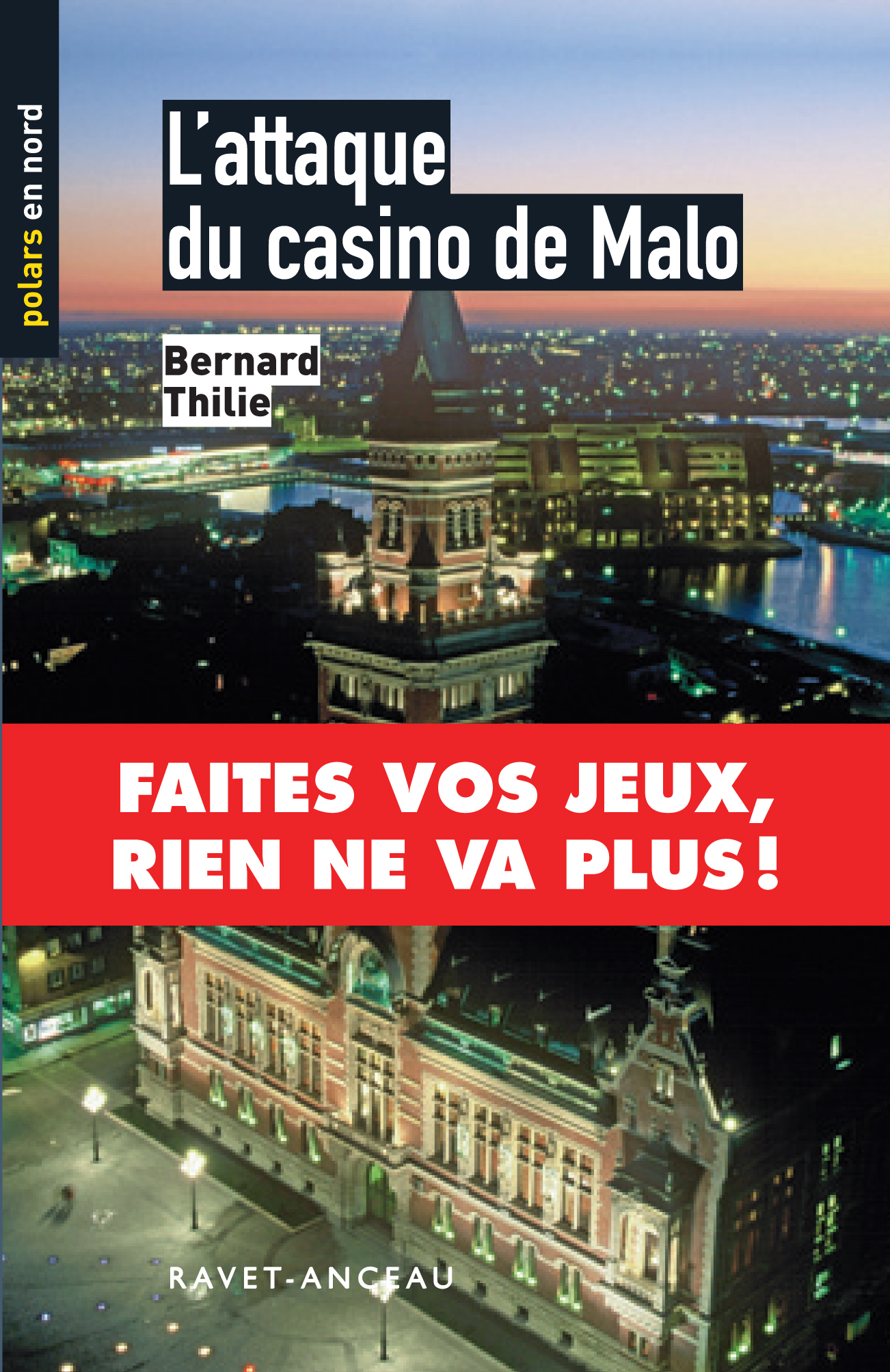 L'ATTAQUE DU CASINO DE MALO