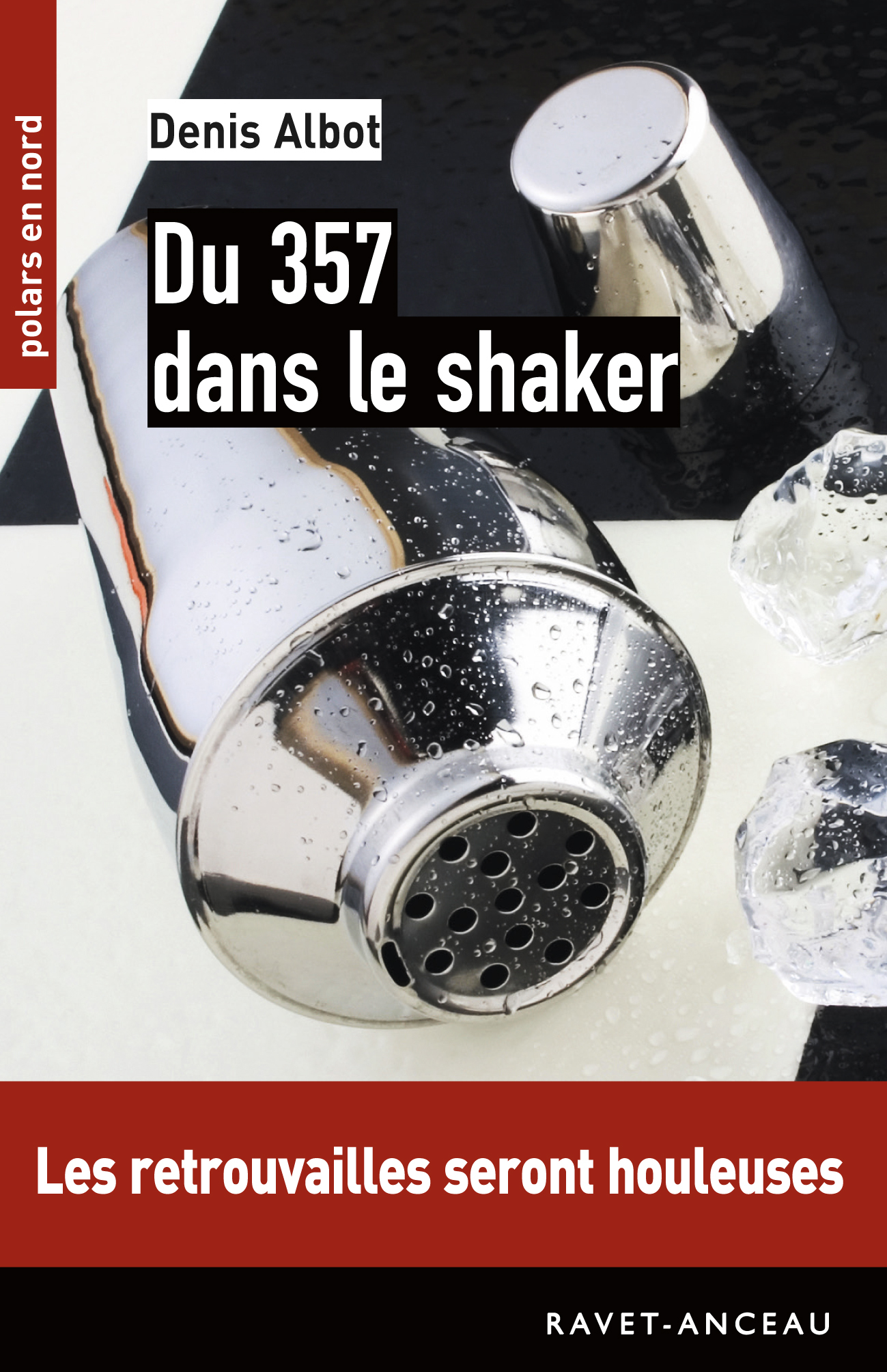 DU 357 DANS LE SHAKER
