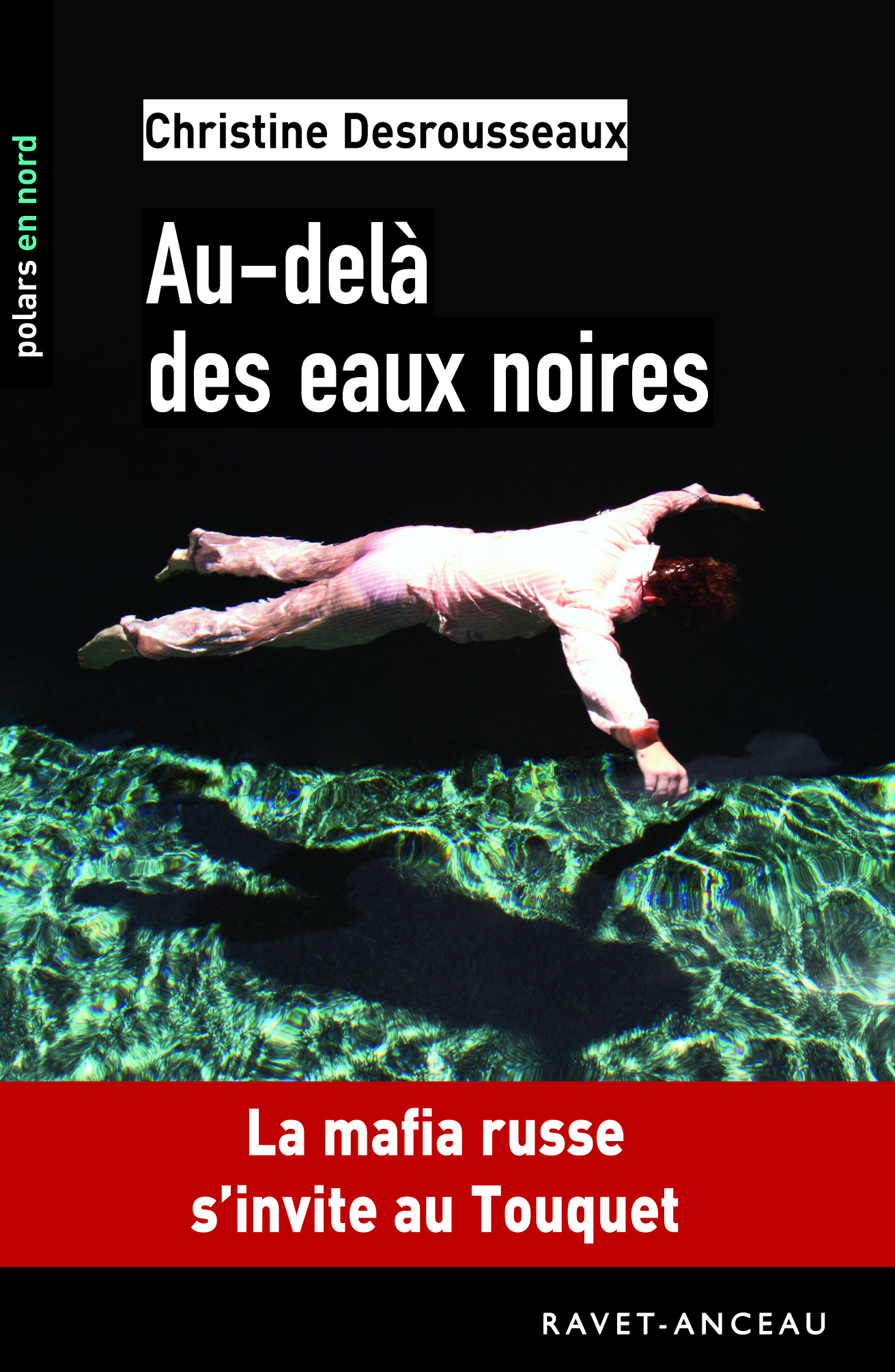 AU-DELÀ DES EAUX NOIRES