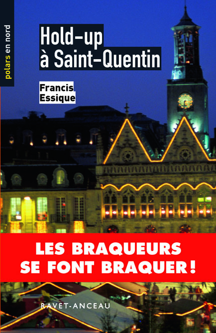 HOLD-UP A SAINT-QUENTIN