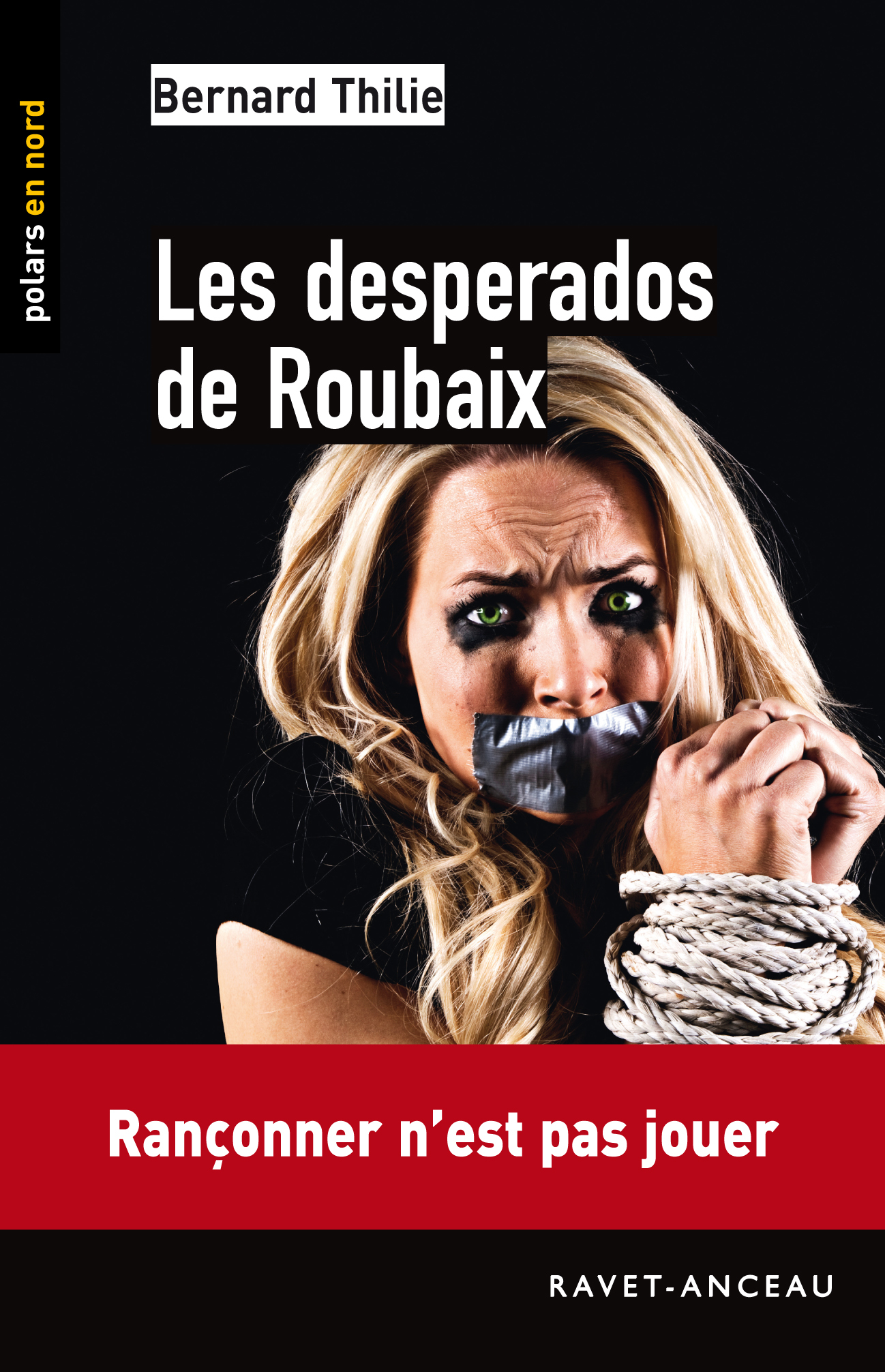 LES DESPERADOS DE ROUBAIX