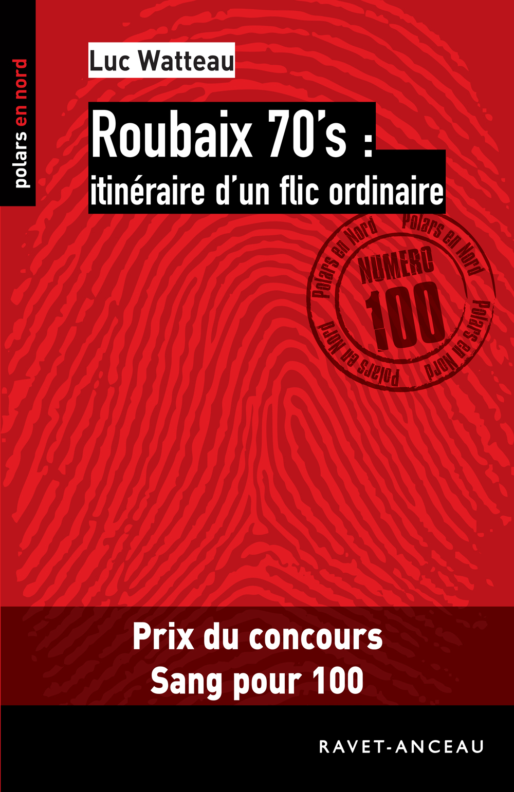 ROUBAIX 70'S : ITINÉRAIRE D'UN FLIC ORDINAIRE