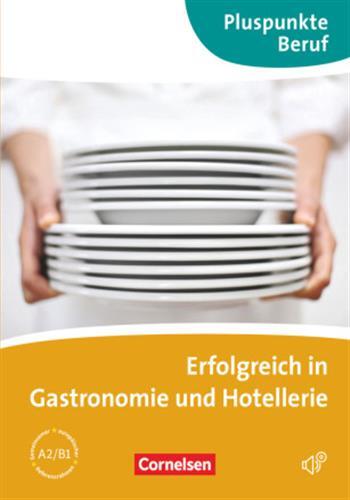 Pluspunkte beruf - a2/b1 -erfolgreich in gastronomie und hotellerie - kursbuch mit audio-cd