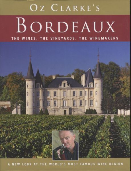 Oz Clarke's Bordeaux