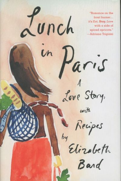 Lunch in Paris: A Love Story, with Recipes