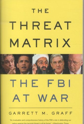 The Threat Matrix: The FBI at War