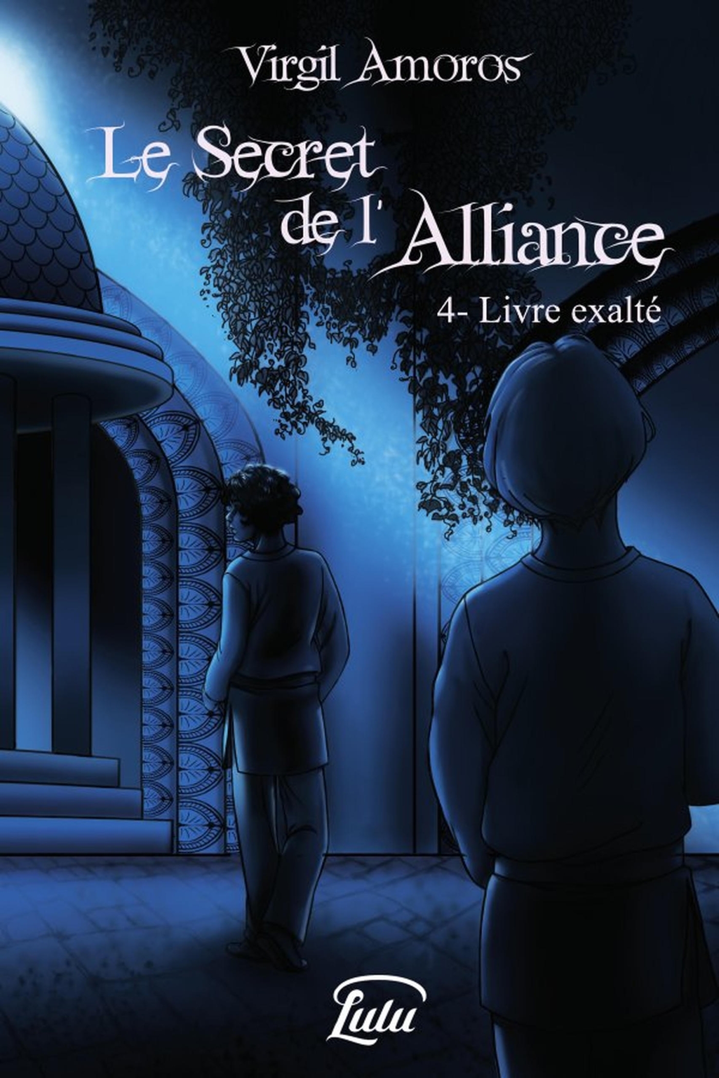 Le Secret de l'Alliance - 4. Livre exalté