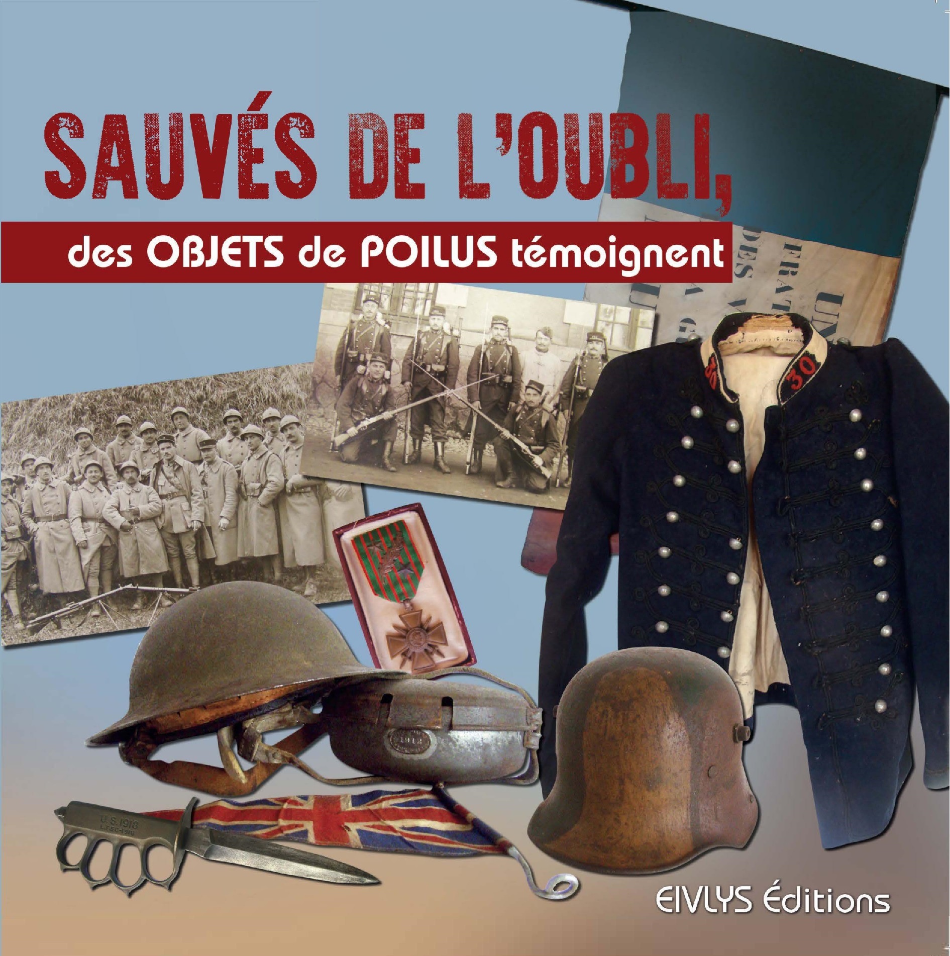 Sauvés de l'oubli, des objets de Poilus témoignent