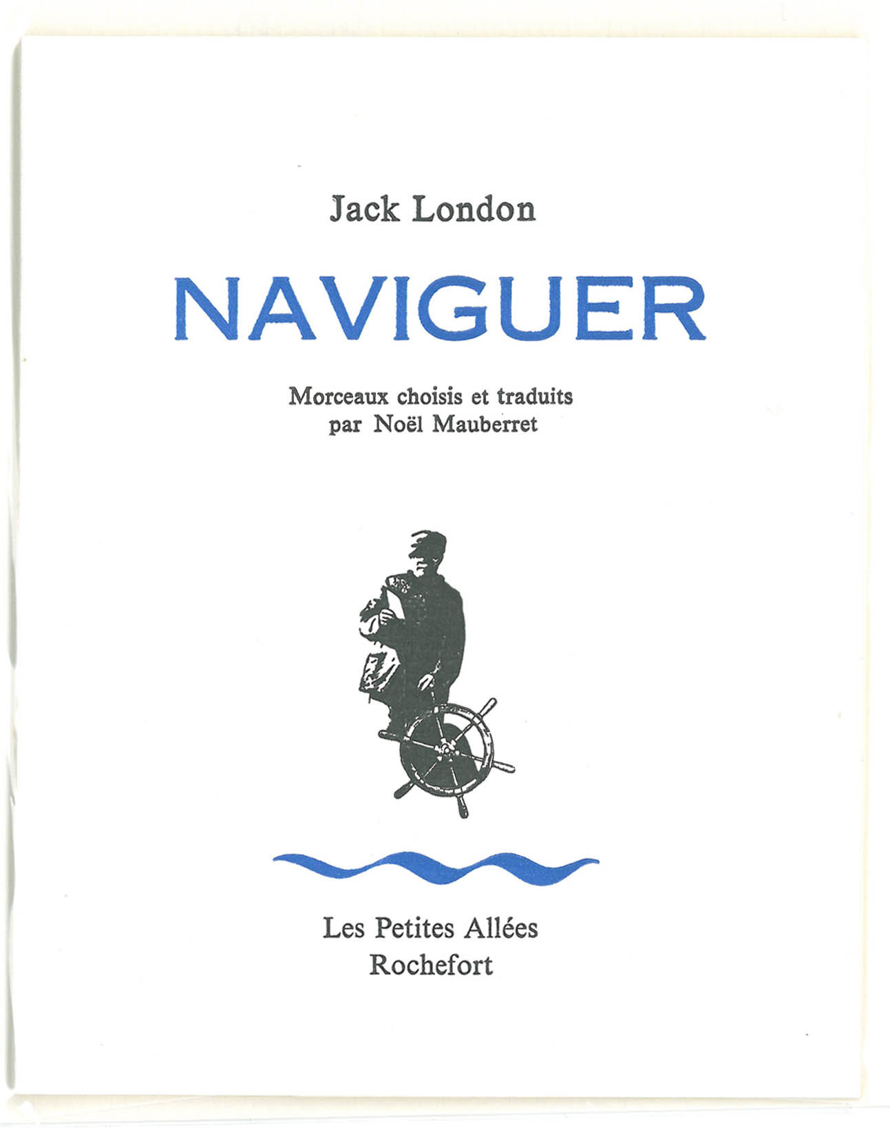 Naviguer : morceaux choisis et traduits par Noël Mauberret