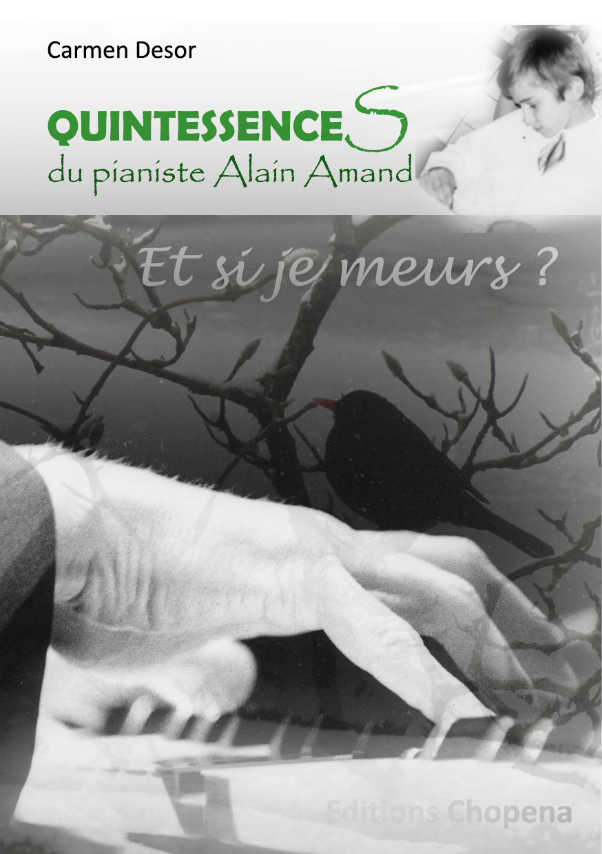 Quintessences du pianiste Alain Amand - Et si je meurs ?