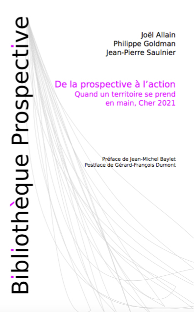 De la prospective à l'action. Quand un territoire se prend en main, Cher 2021