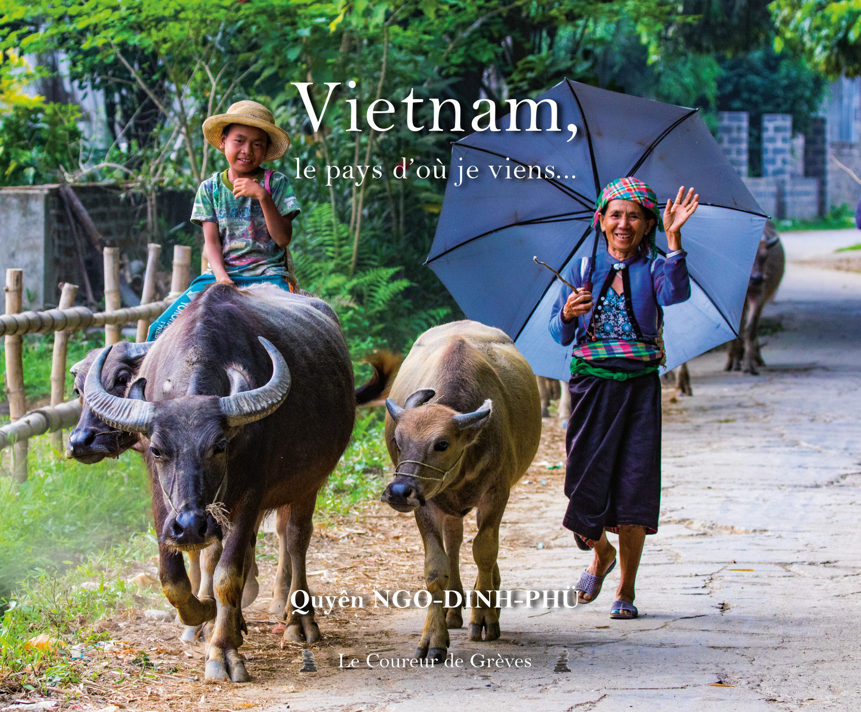 Vietnam, le pays d'où je viens...