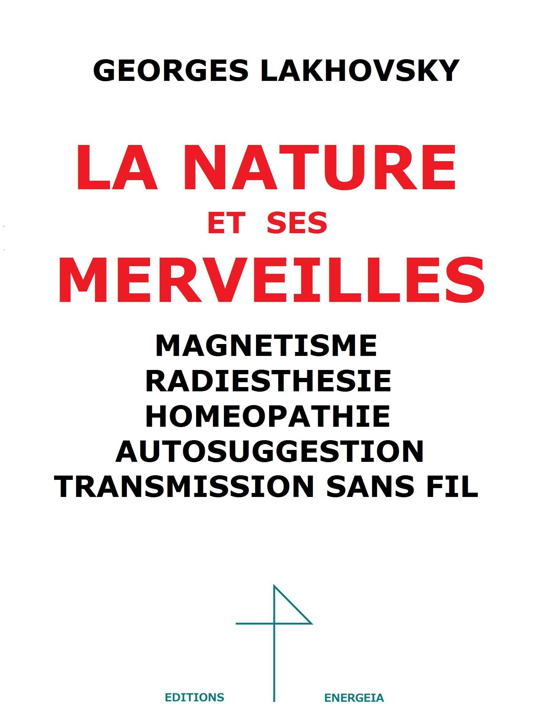 La Nature et ses Merveilles, Magnétisme, Radiesthésie, Homéopathie, Autosuggestion, T.S.F.